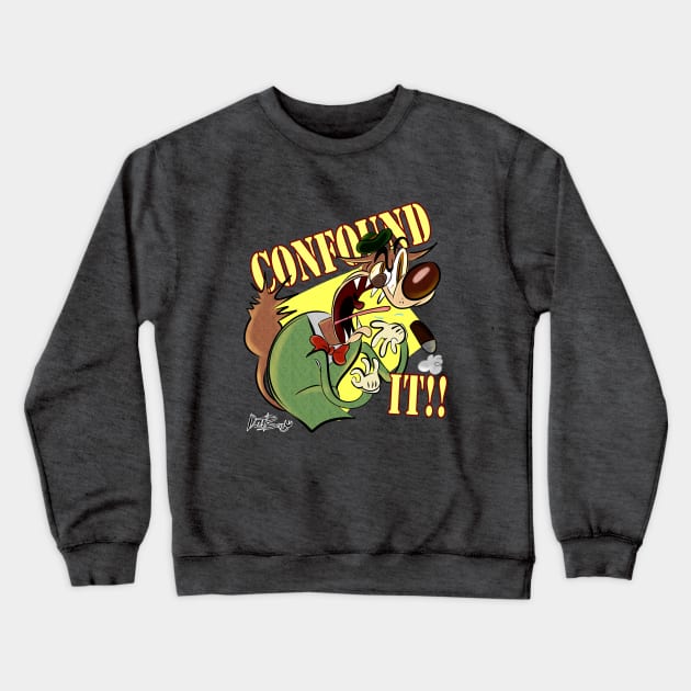 CONFOUND IT!! Crewneck Sweatshirt by D.J. Berry